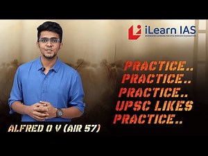 UPSC Toppers Strategy | Practice Practice Practice, UPSC Likes Practice |Alfred OV AIR 57| iLearnIAS
