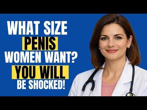 UROLOGIST: How Many Inches Do Women Really Prefer? Science Reveals the Truth