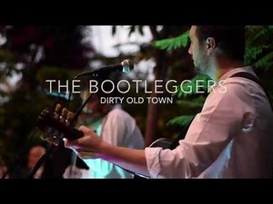 The Bootleggers - Dirty Old Town // Walkabout Sessions