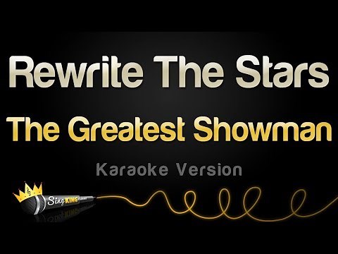 The Greatest Showman - Rewrite The Stars (Karaoke Version)