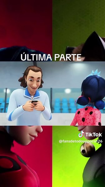 Última Parte: Ladybug y Cat Noir en Acción