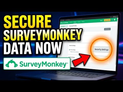 How to Protect Your Online Survey Data with SurveyMonkey - Full Guide