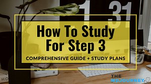 How To Study For Step 3 (Comprehensive Guide   Study Plans) - TheMDJourney