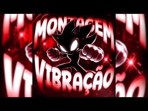 MONTAGEM VIBRAÇÃO
