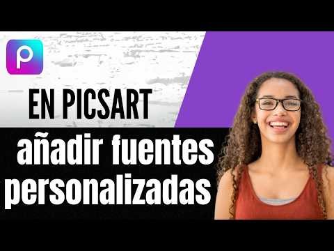 Cómo añadir fuentes personalizadas en Picsart