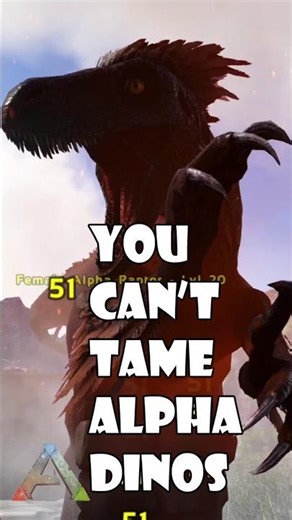Ark - you can't tame Alpha dinos