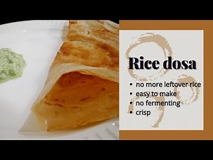 How to make dosa with LEFTOVER rice | RICE DOSA | VERY easy | NO fermenting | LIGHT and CRISPY