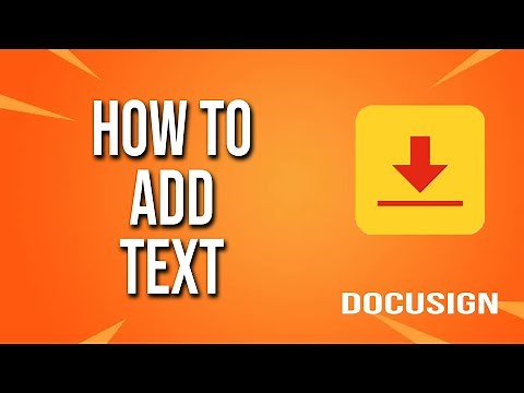 How To Add Text DocuSign Tutorial