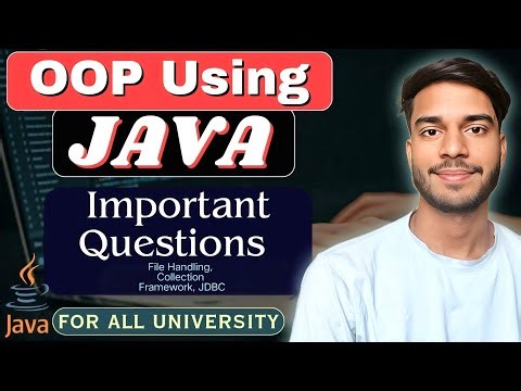 Important Questions | File Handling, Collection Framework, JDBC | OOP Using Java | Java Exam