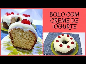 BOLO COM CREME DE IOGURTE