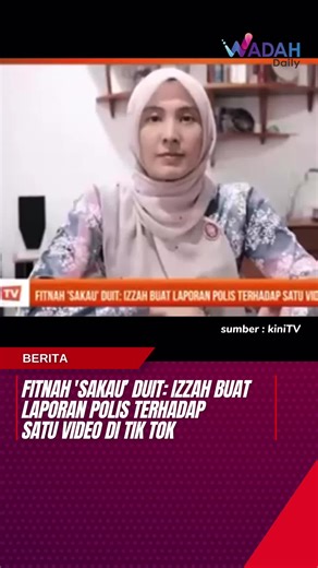 FITNAH 'SAKAU' DUIT: IZZAH BUAT LAPORAN POLIS TERHADAP SATU VIDEO DI TIK TOK #wadahdaily #kerajaanperpaduan #malaysiamadani #madani #nurulizzahanwar #pakatanharapan #politik #trending #terkini #viral