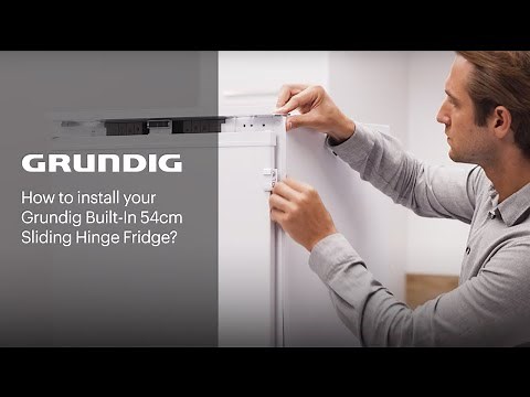 How to Install your Grundig Built-In 54cm Sliding Hinge Fridge? | GRUNDIG