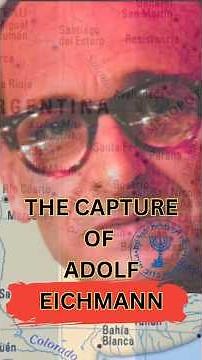 Adolf Eichmann is Captured!