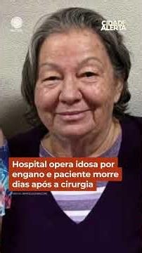 Hospital operates on elderly woman by mistake and patient dies days after surgery #Shorts #Cidade...