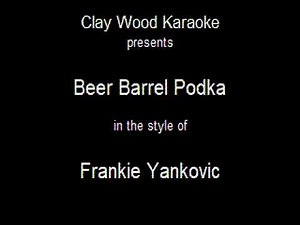 FRANKIE YANKOVIC - BEER BARREL POLKA - KARAOKE