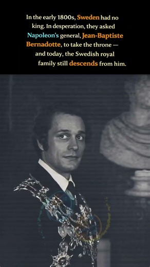 How Napoleon’s General Became King of Sweden