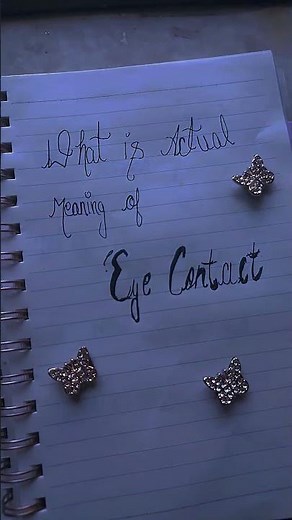 what is the meaning of eye contact 🤔🤔😲