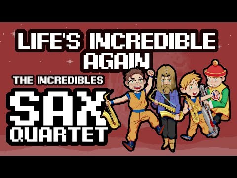S4X - Life's Incredible Again (The Incredibles)