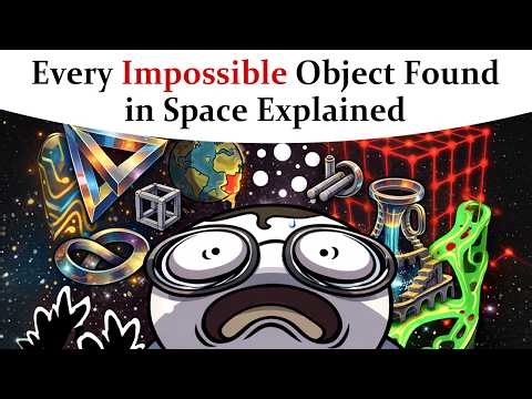Every Impossible Object Found in Space Explained