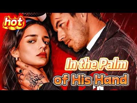 【In the Palm of His Hand】 #drama #reelshort