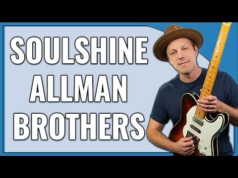 Soulshine Guitar Lesson (Allman Brothers Band)