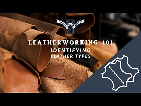Leatherworking 101: Identifying Leather Types