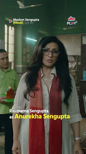 Rituparna Sengupta as Anurekha Sengupta🧐 | Madam Sengupta (Hindi) | Character Promo | Ultra Play OTT