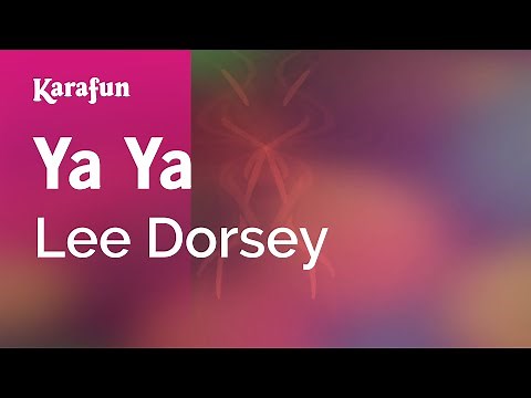 Ya Ya - Lee Dorsey | Karaoke Version | KaraFun