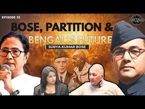 PART 1: The Untold Story About নেতাজি, Bose Partition & West Bengal Ft. Surya Kumar Bose