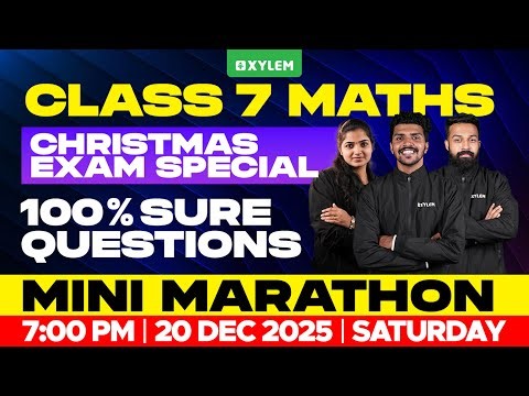 Class 7 Christmas Exam : Maths | 100% Sure Questions | Xylem Class 7