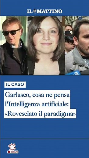 Garlasco, cosa ne pensa l'Intelligenza artificiale: «Rovesciato il paradigma»