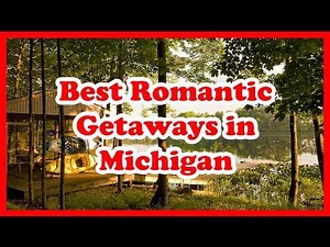 5 Best Romantic Getaways in Michigan | Love is Vacation