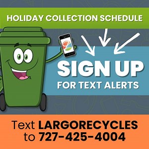 📲 Stay connected with the City of Largo Trash & Recycling services. Text LARGORECYCLES to 727-425-4004 to receive alerts regarding holiday collection schedules, service disruptions, and other reminders. | City of Largo, Florida USA