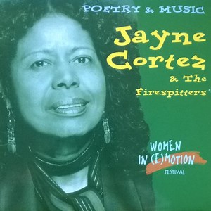 Jayne Cortez & The Firespitters - Poetry & Music