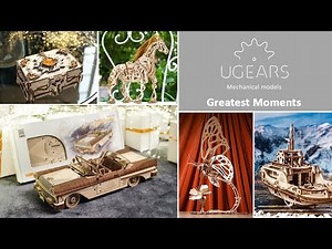 Ugears Greatest Moments...and Mechanical Models