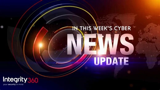 #cybersecurity #news #weeklyroundup #cybernews #cyberattack #infosec #cybersecurityawareness #technews | Integrity360