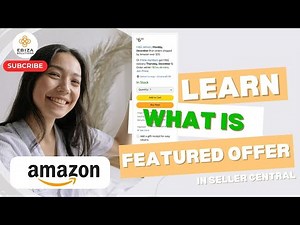 "What is the Amazon Featured Offer? A Complete Guide for Sellers!"