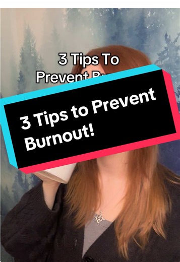 3 Tips To Prevent Burnout 1. Schedule time to rest and recharge! We can’t drive on empty. Make time to be with loved ones and time to be by yourself! Incorporating this into your schedule makes it more likely you will actually do it. Schedule time for breaks, outings, and time to “do nothing.” It is OK if not every moment is dedicated to productivity! 2. Hold boundaries - with yourself and others! Set a time to stop working each day & hold yourself accountable to that boundary. Pushing beyond th