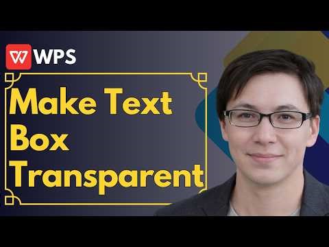How To Make Text Box Transparent In WPS Office [2026 Guide]