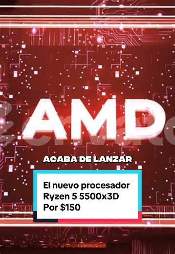Nuevo Ryzen 5 5500x3D: Procesador Potente por $150