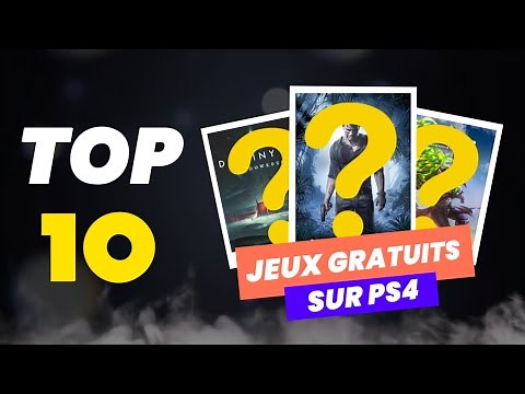 TOP 10 JEUX GRATUITS (PS4) FREE TO PLAY