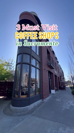 Must-Visit Coffee Spots in Sacramento