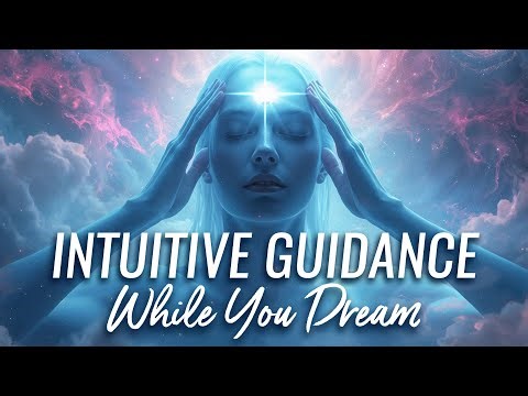 Receive Intuitive Guidance TONIGHT While You Dream & Enhance INTUITION Greatly✨Key to Subconscious