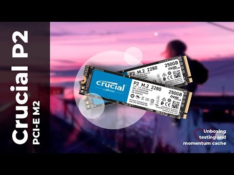 Crucial P2 SSD M.2 unboxing, testing and momentum cache CT250P2SSD8