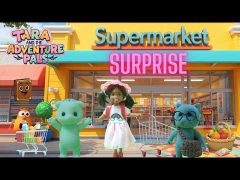 Oops! Kitty Picked the Wrong Food! 🛒😂 | Supermarket Adventure for Kids | Tara And The Adventure Pals
