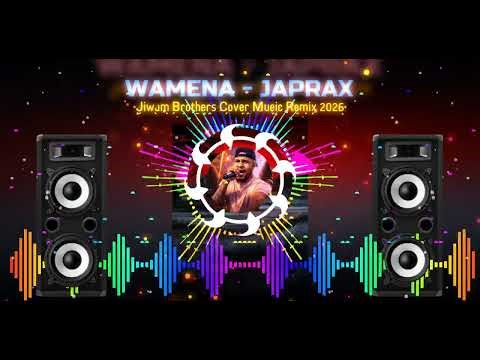 🎵 WAMENA - JAPRAX | STYLE MUSIK PAPSEL REMIX 2026 | JIWAM BROTHERS ✨️