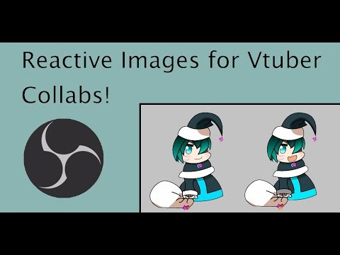 How To Use 2D Reactive Images For Vtuber Collabs (Current)