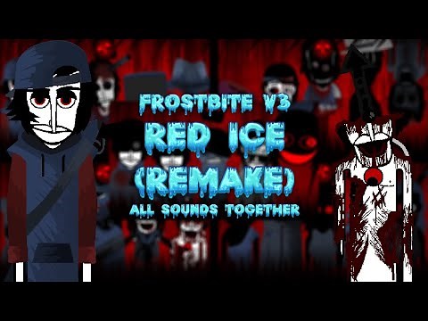 Incredibox Scratch | Frostbite V3 - Red Ice | All Sounds Together (Remake)