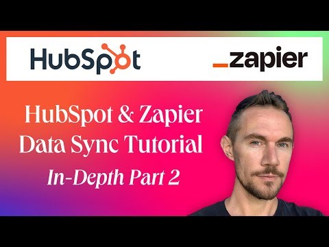 HubSpot and Zapier Data Sync Tutorial In-depth Part 2