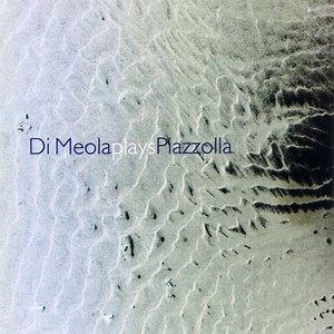 Al Di Meola - Di Meola Plays Piazzolla
